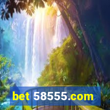 bet 58555.com